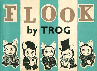 Trog's Rufus and Flook